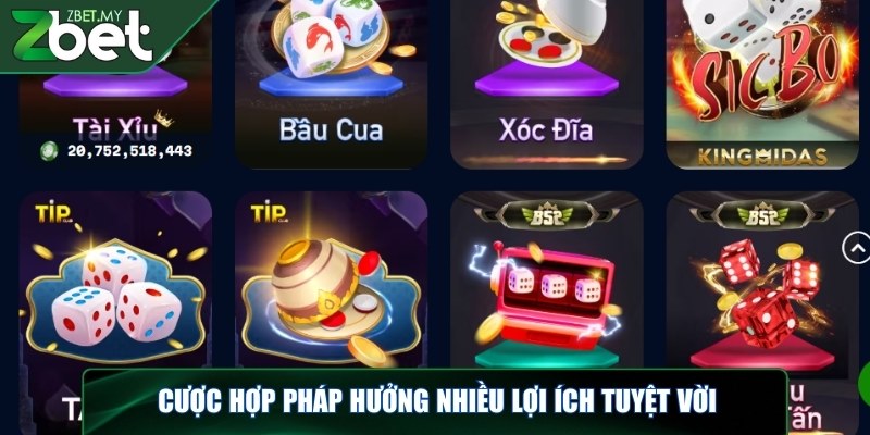 Cược hợp pháp là gì? Tại sao nên tham gia tại ZBET? 3 Cược hợp pháp hưởng nhiều lợi ích tuyệt vời