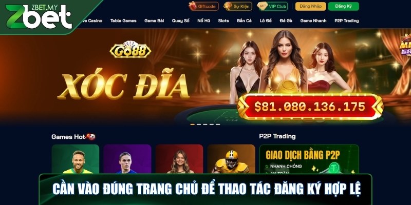 Đăng ký ZBET - Hướng dẫn cách tạo tài khoản nhanh chóng 2 Cần vào đúng trang chủ để thao tác đăng ký hợp lệ