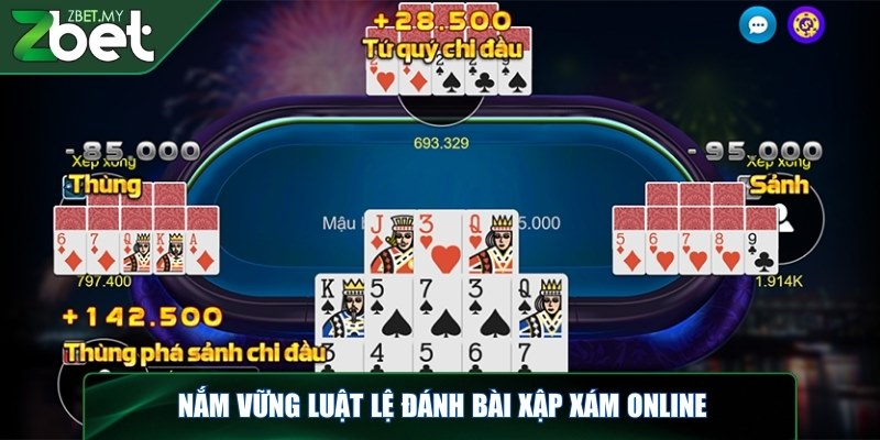 Đánh bài xập xám online - Bí quyết để luôn thắng lớn 3 Nắm vững luật lệ đánh bài xập xám online