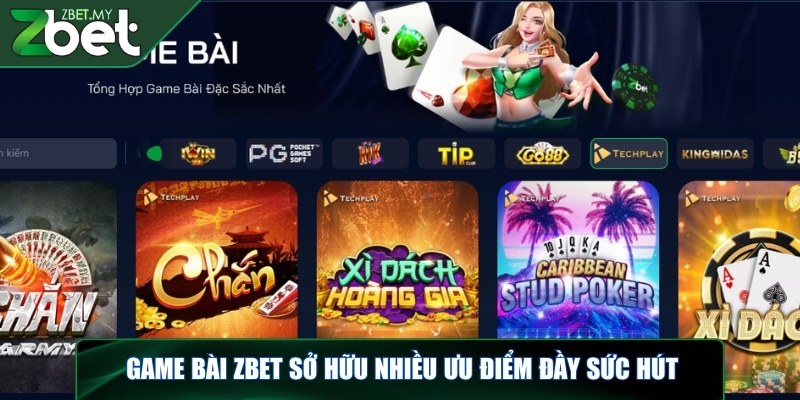 Game bài ZBET – Thế giới giải trí dành cho tín đồ cá cược 2 Game bài ZBET sở hữu nhiều ưu điểm đầy sức hút