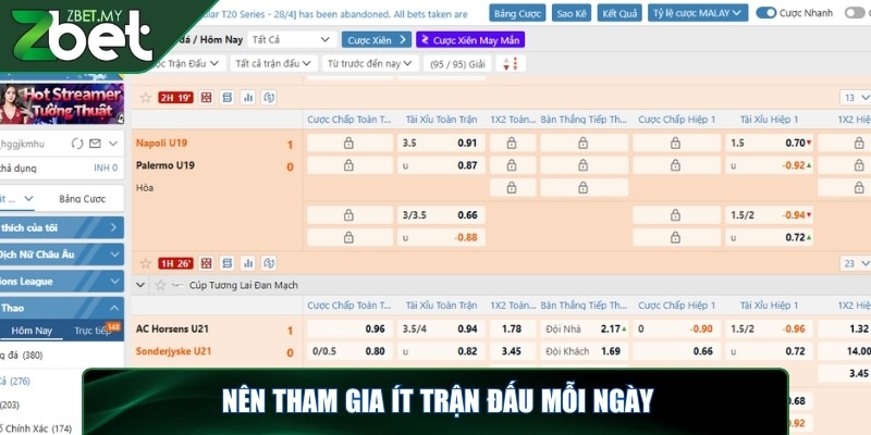 Kèo Malaysia là gì - Nắm bắt thông tin quan trọng khi cược 4 Nên tham gia ít trận đấu mỗi ngày