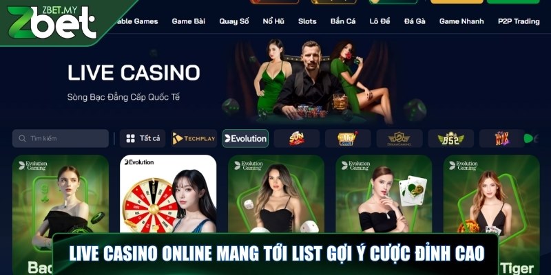 Live casino online mang tới list gợi ý cược đỉnh cao