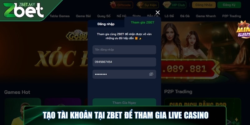 Live casino ZBET - Điểm nhấn sáng giá khi tham gia cá cược 3 Tạo tài khoản tại ZBET để tham gia live casino