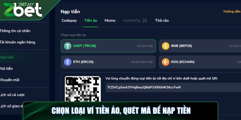 Nạp tiền ZBET - Hướng dẫn cách thực hiện và một số lưu ý 2 Chọn loại ví tiền ảo, quét mã để nạp tiền