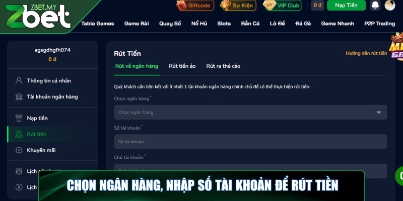 Chọn ngân hàng, nhập số tài khoản để rút tiền ZBET