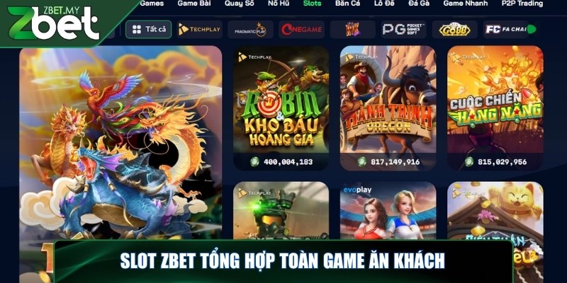 Slot ZBET - Gợi ý cá cược hoàn hảo để săn xu khủng ngay 1 Slot ZBET tổng hợp toàn game ăn khách trên thị trường