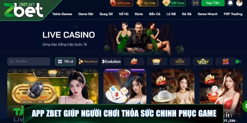 Tải app ZBET - Hướng dẫn cài đặt ứng dụng về IOS và Android 2 App ZBET giúp người chơi thỏa sức chinh phục game